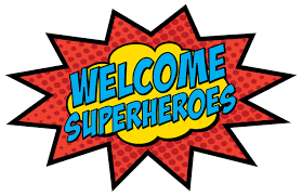 Welcome Superheroes! 